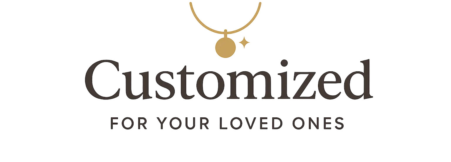 Logo for a jewelry brand with text 'Customized for your loved ones' on a white background.